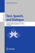 Text, Speech, and Dialogue: 22nd International Conference, TSD 2019, Ljubljana, Slovenia, September 11-13, 2019, Proceedings