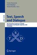 Text, Speech and Dialogue: 6th International Conference, Tsd 2003, Cesk Budejovice, Czech Republic, September 8-12, 2003, Proceedings