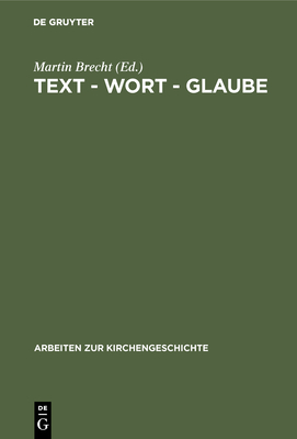 Text - Wort - Glaube - Brecht, Martin (Editor)