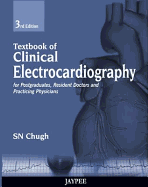 Textbook of Clinical Electrocardiography: 3rd Edition