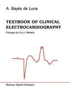 Textbook of Clinical Electrocardiography - Bayes de Luna, Antonio