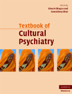 Textbook of Cultural Psychiatry - Bhugra, Dinesh (Editor), and Bhui, Kamaldeep (Editor)