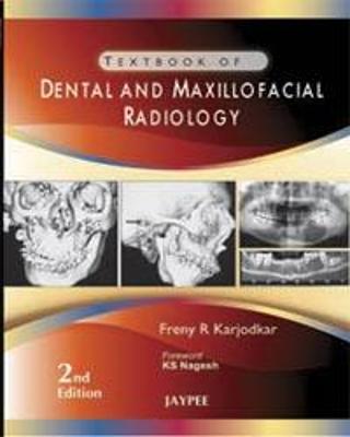 Textbook of Dental and Maxillofacial Radiology - Karjodkar, Freny R