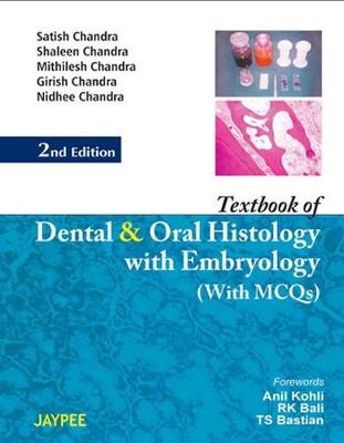 Textbook of Dental and Oral Histology with Embryology and MCQs - Chandra, Satish