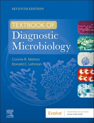 Textbook of Diagnostic Microbiology - Mahon, Connie R, Mt(ascp), and Lehman, Donald C, Edd