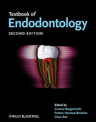 Textbook of Endodontology - Bergenholtz, Gunnar (Editor), and H?rsted-Bindslev, Preben (Editor), and Reit, Claes (Editor)