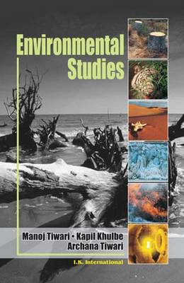 Textbook of Environmental Studies - Tiwari, Manoj, and Khulbe, Kapil, and Tiwari, Archana