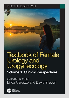 Textbook of Female Urology and Urogynecology - Cardozo, Linda (Editor), and Staskin, David (Editor)