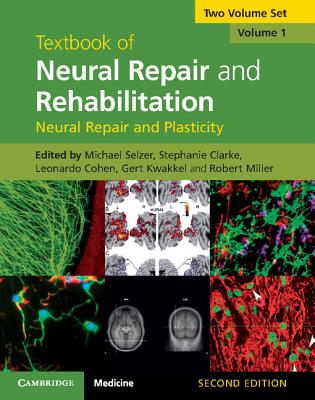 Textbook of Neural Repair and Rehabilitation 2 Volume Hardback Set - Selzer, Michael (Editor), and Clarke, Stephanie (Editor), and Cohen, Leonardo (Editor)