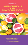 Textbook of Nutraceuticals and Functional Foods: Theory and Applications