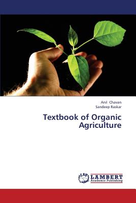 Textbook of Organic Agriculture - Chavan Anil, and Raskar Sandeep