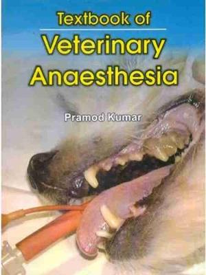 Textbook of Veterinary Anaesthesia - Kumar, P.