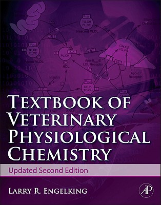 Textbook of Veterinary Physiological Chemistry - Engelking, Larry