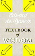 Textbook of Wisdom - De Bono, Edward