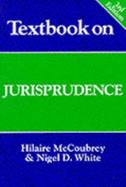 Textbook on Jurisprudence - McCoubrey, Hilaire, and White, Nigel