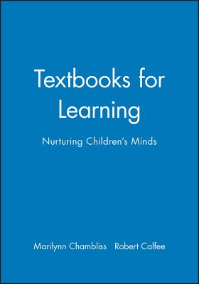 Textbooks for Learning: Nurturing Children's Minds - Chambliss, Marilynn, and Calfee, Robert