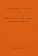 Texte - Theben - Tonfragmente: Festschrift Fur Gunter Burkard