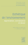 Textes Cles d'Esthetique de l'Environnement: Appreciation, Connaissance Et Devoir