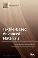Textile-Based Advanced Materials: Construction, Properties and Applications