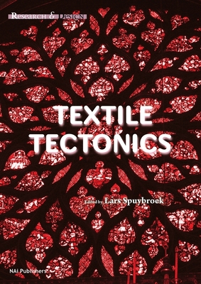 Textile Tectonics - Research and Design - Spuybroek, Lars