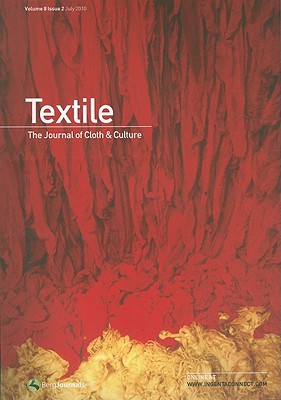 Textile Volume 8 Issue 2: The Journal of Cloth & Culture - Harper, Catherine (Editor), and Ross, Doran (Editor)