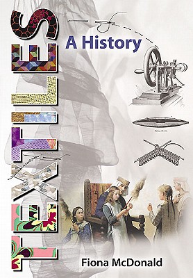 Textiles: A History - McDonald, Fiona