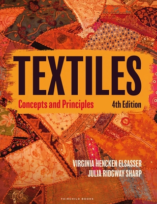 Textiles: Concepts and Principles - Bundle Book + Studio Access Card - Elsasser, Virginia Hencken, and Sharp, Julia Ridgway