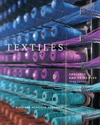 Textiles: Concepts and Principles - Elsasser, Virginia Hencken
