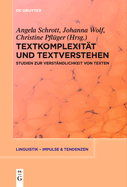 Textkomplexit?t Und Textverstehen: Studien Zur Verst?ndlichkeit Von Texten