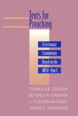Texts for Preaching: A Lectionary Commentary Based on the Nrsv-Year C - Cousar, Charles B