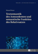 Textsemantik Des Antezedenten Und Semantische Funktion Des Relativsatzes