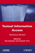 Textual Information Access: Statistical Models