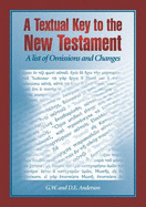 Textual Key to the New Testament: Article: A List of Omissions and Changes