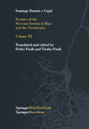 Texture of the Nervous System of Man and the Vertebrates: Volume III an Annotated and Edited Translation of the Original Spanish Text with the Additions of the French Version by Pedro Pasik and Tauba Pasik