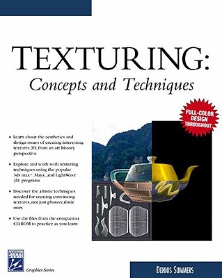 Texturing: Concepts and Techniques - Summers, Dennis