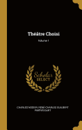 Thtre Choisi; Volume 1