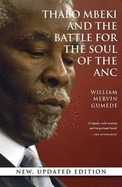 Thabo Mbeki and the Battle for the Soul of the ANC