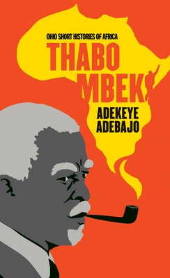 Thabo Mbeki - Adebajo, Adekeye