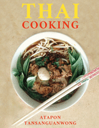 Thai Cooking: 50 Recipes from Authentic Thai Cooks