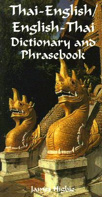 Thai-English/English-Thai Dictionary and Phrasebook - Higbie, James