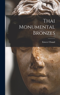 Thai Monumental Bronzes - Chand, Emcee