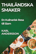 Thailndska Smaker: En Kulinarisk Resa till Siam