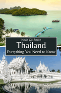 Thailand: Everything You Need to Know