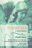 Thanatopia y otros relatos: Centenario de Ruben Dar?o 1916-2016