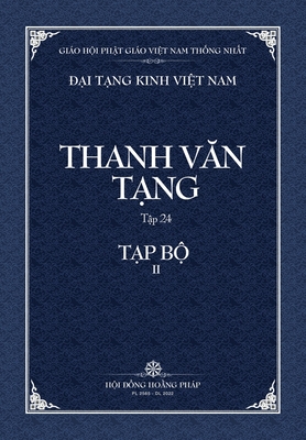 Thanh Van Tang, Tap 24: Luc Do Tap Kinh - Bia Mem - Le Manh That (Translated by), and Hoi Dong Hoang Phap (Producer)