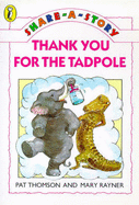 Thank You for the Tadpole