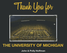 Thank You for the University of Michigan - Hoffman, John, and Hoffman, Polly