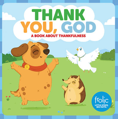 Thank You, God: A Book about Thankfulness - Hilton, Jennifer, and McCurry, Kristen