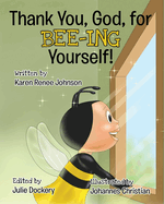 Thank You, God, For Bee-ing Yourself