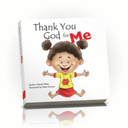 Thank You God for Me - Miller, Daniel, and Speight, Maria (Editor)